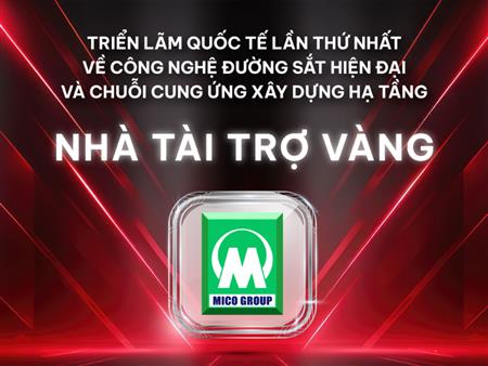 MICO GROUP – Nhà tài trợ vàng của Triển lãm VRT&CON’2025