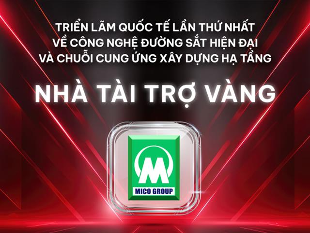 MICO GROUP – Nhà tài trợ vàng của Triển lãm VRT&CON’2025